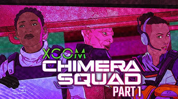 XCOM: Chimera Squad Part 1 - Intro + Gray Phoenix Investigation - Let