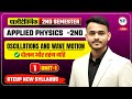 APPLIED PHYSICS-2ND || 2ND SEMESTER || OSCILLATIONS AND WAVE MOTION  || BY-ANURAG SIR
