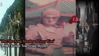 The Shocking Murder of Suzy Kim: A 1987 Korean True Crime Mystery (PART 1)