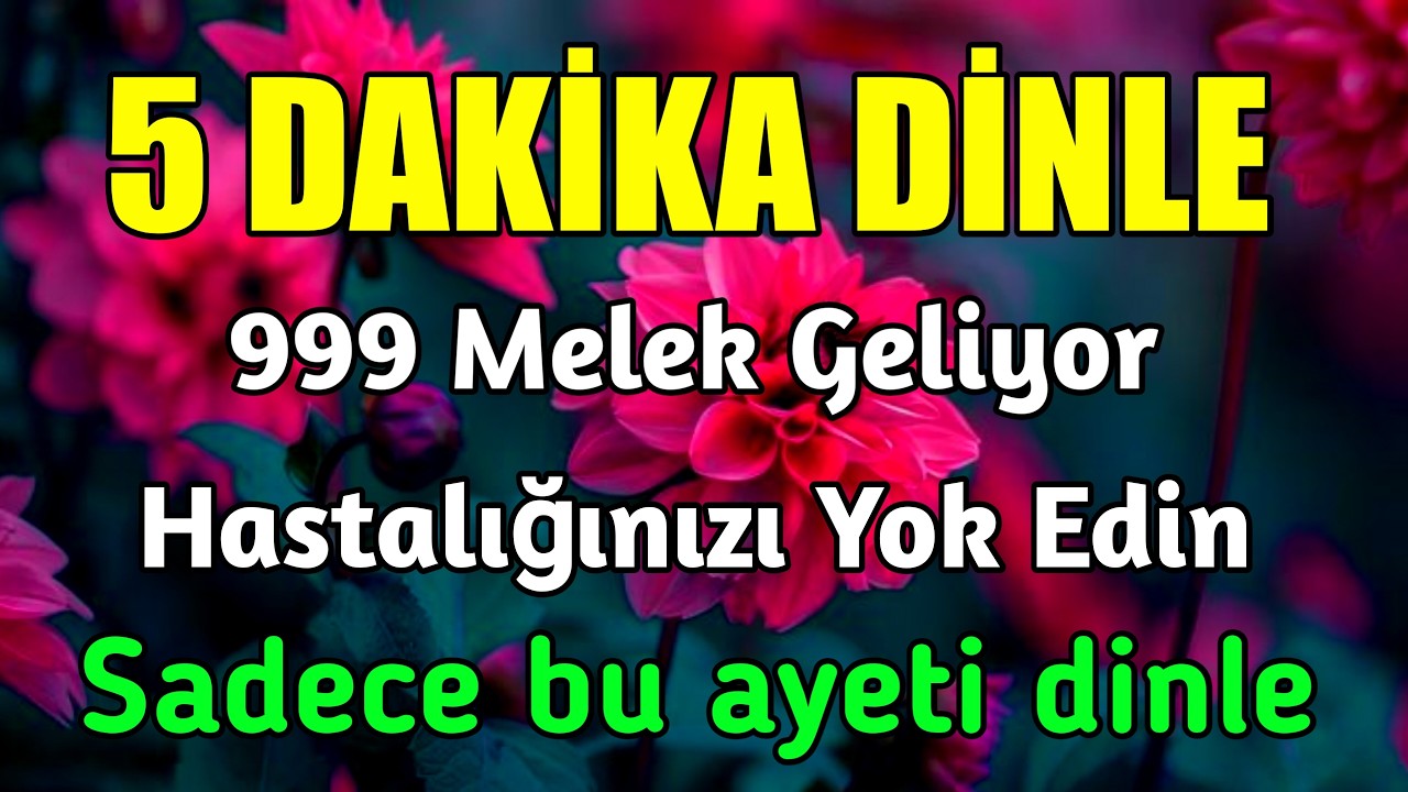 5 Dakika Dinleyin❗️1000 Melek Hastalığınızı İyileştirmeye Geliyor
