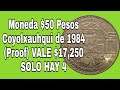 Moneda $50 Pesos Coyolxauhqui de 1984 Proof VALE $17,250 SOLO HAY 4