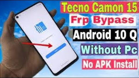 Tecno Camon 15 FRP Bypass Android 10 Remove unlock google account lock without Pc new security Youtu