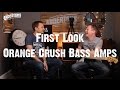 All About The Bass - First Look - Orange Crush Bass Amps