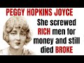 Gold digger was coined to describe her  before kim kardashian there was peggy joyce hopkins