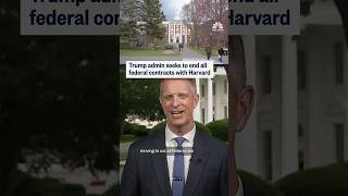 Trump admin. seeks to end all federal contracts with Harvard