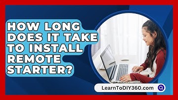 How Long Does It Take To Install Remote Starter? - LearnToDIY360.com