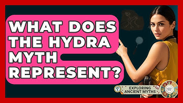 What Does The Hydra Myth Represent? - Exploring Ancient Myths