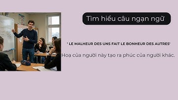 Ngữ pháp tiếng Pháp - Tìm hiểu câu ngạn ngữ 