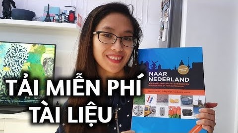 HỌC TIẾNG HÀ LAN| Chia sẻ cách tải trọn bộ tập tài liệu học tiếng HÀ LAN về máy