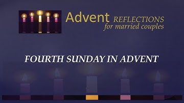 Advent Reflections for Married Couples - Fourth Sunday in Advent 2020