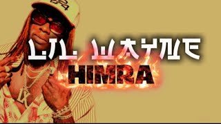 HIMRA - LIL WAYNE ( paroles )