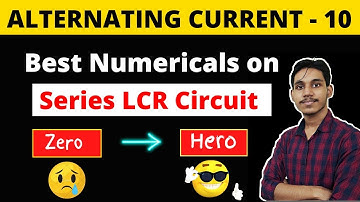 Numericals on Series LCR Circuit | Series LCR Circuit Class 12th Physics in Bengali