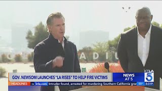 Gov. Newsom launches 'L.A. Rises' initiative to help fire victims