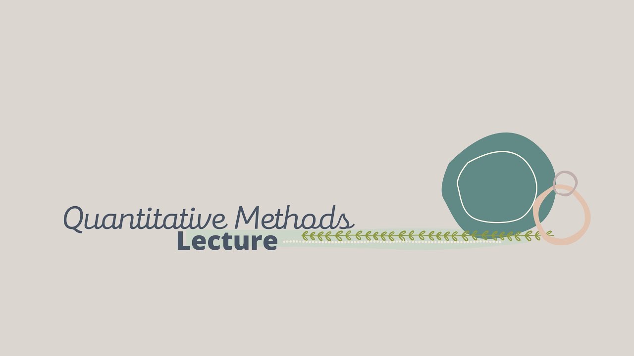Quantitative Methods Lecture - YouTube