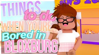 Bored in Bloxburg...? Things to do in Bloxburg When You're Bored!