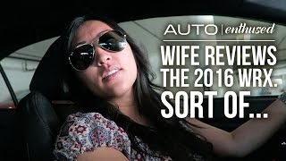 Review: Wife's thoughts on my 2016 WRX