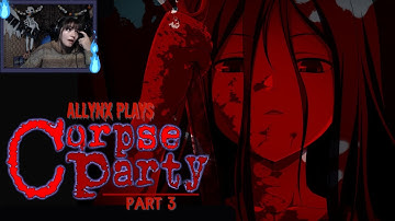 Corpse Party: I got the Wrong Ending... (Part 3/4)