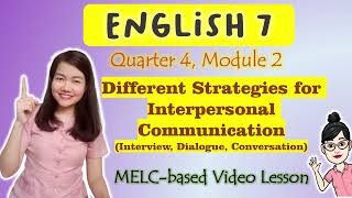 Strategies for Effective Interpersonal Communication|| GRADE 7 || MELC-based | QUARTER 4 | MODULE 2 by ENGLISH TEACHER NI JUAN 77,568 views 2 years ago 15 minutes