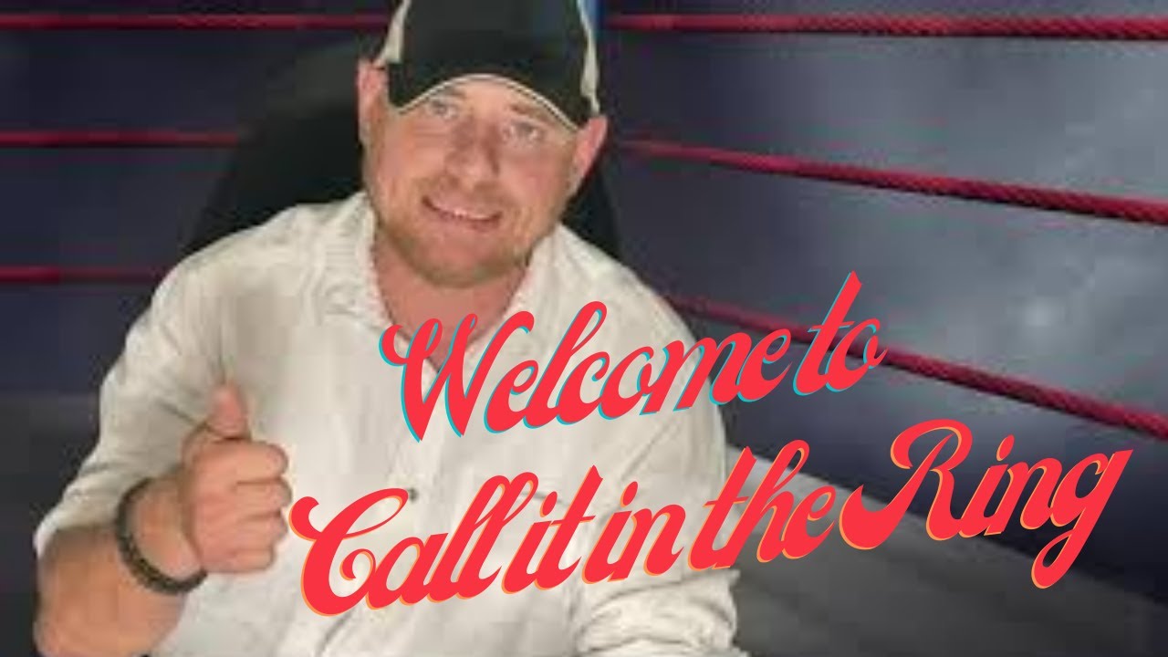 Welcome to Call it in the Ring!