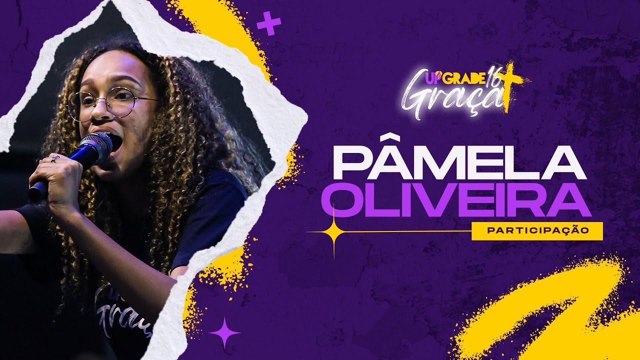 LOUVOR COM PÂMELA OLIVEIRA - Seminário Upgrade 16