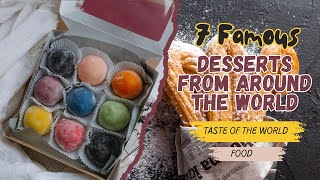 7 Desserts You Must Try Before You Die! 🍰🌍