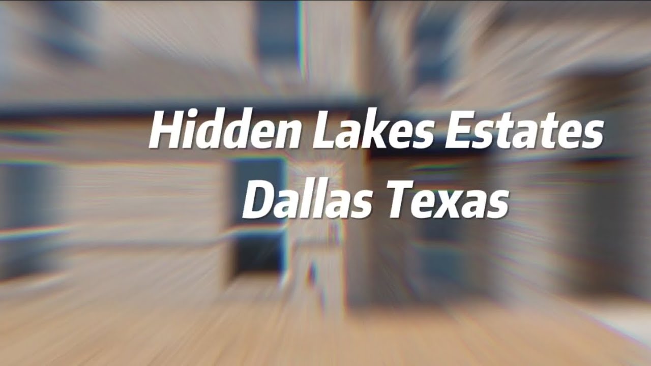 Hidden Lake Estates Dallas Texas YouTube