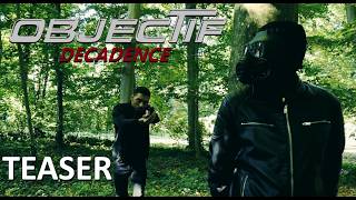 OBJECTIF: DECADENCE | #teaser