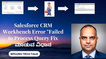 Salesforce CRM Workbench Error "Failed to Process Query Fix ಮಾಡುವ ವಿಧಾನ