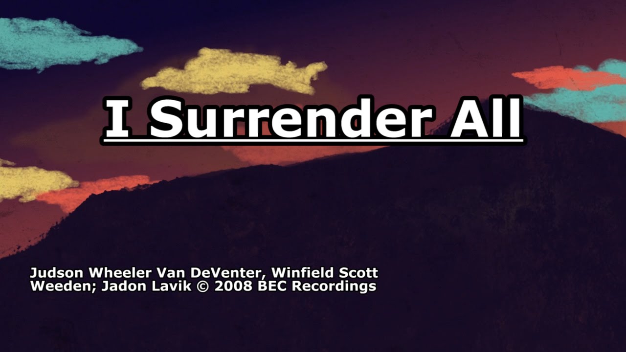I Surrender All Jadon Lavik Lyrics YouTube