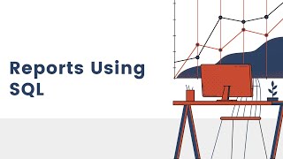AE21 - Reports Using SQL