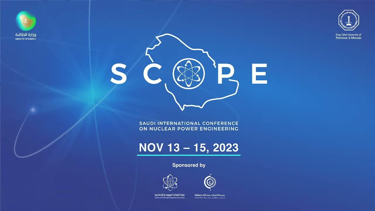 Live - Saudi International Conference on Nuclear Power Engineering (SCOPE)
