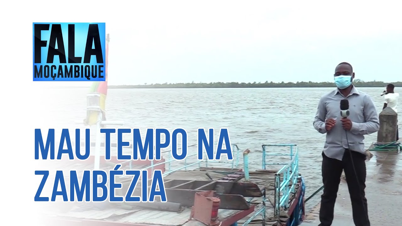 MAU TEMPO NA ZAMBÉZIA, 24/01/2022