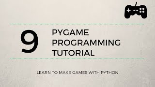 Pygame Tutorial #9 - Sound Effects, Music & More Collision