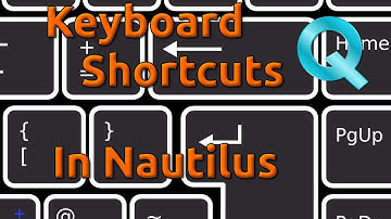 Changing Keyboard Shortcuts in Nautilus file manager