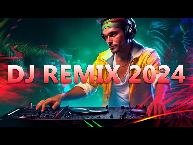 DJ REMIX 2024 - Mashups u0026 Remixes of Popular Songs 2024 - DJ Disco Remix Club Music Songs Mix 2024 class=
