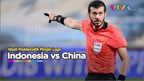 Wasit Kontroversial Asal UEA Bakal Pimpin Laga China Vs Indonesia