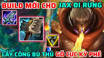 TỐC CHIẾN WILD RIFT | BUILD MỚI CHO JAX RỪNG, LẤY CÔNG BÙ THỦ GÕ CỰC KỲ PHÊ TRÊN TỐC CHIẾN 