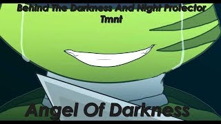 (OLD) Angel Of Darkness - Midnight Tmnt