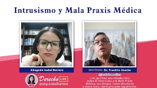 Intrusismo y mala praxis | Abg. Isabel Barrera | invitado el Abg. Franklin Useche