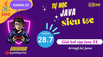 28.7 Giải bài tập java 32 Collection java  - arrayList và HashMap