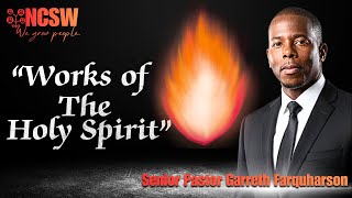 NCSW-CT Bible Study, Works of the Holy Spirit