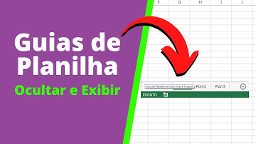 Guias de Planilha do Excel - Como Ocultar e Exibir?