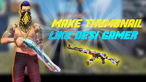 HOW TO MAKE GAMING THUMBNAIL | GAMING  THIMBNAIL KAISE BANYE | LIKE DESI GAMER