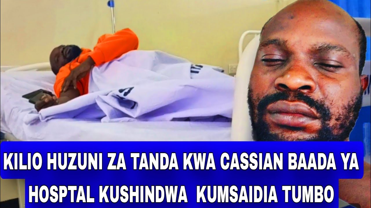 CASSIAN AGEUKIA KILIO NA SIMAZI BADA YA HOSPTAL KUSHINDWA EV PASCHAL CASSIAN