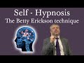 Selfhypnosis the betty erickson technique