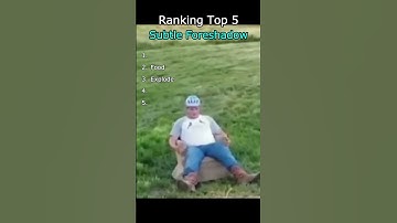 Top 5 Subtle Foreshadow