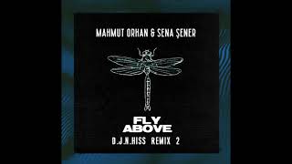 Mahmut Orhan & Sena Sener - Fly Above (D.J.N.Hiss Remix) 2 Resimi