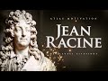 Jean racine  au service du roi  citations