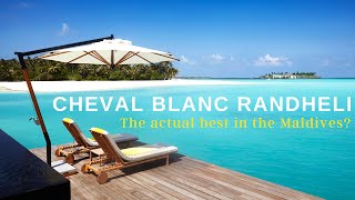 Cheval Blanc Randheli Review  The ACTUAL best resort in the Maldives?