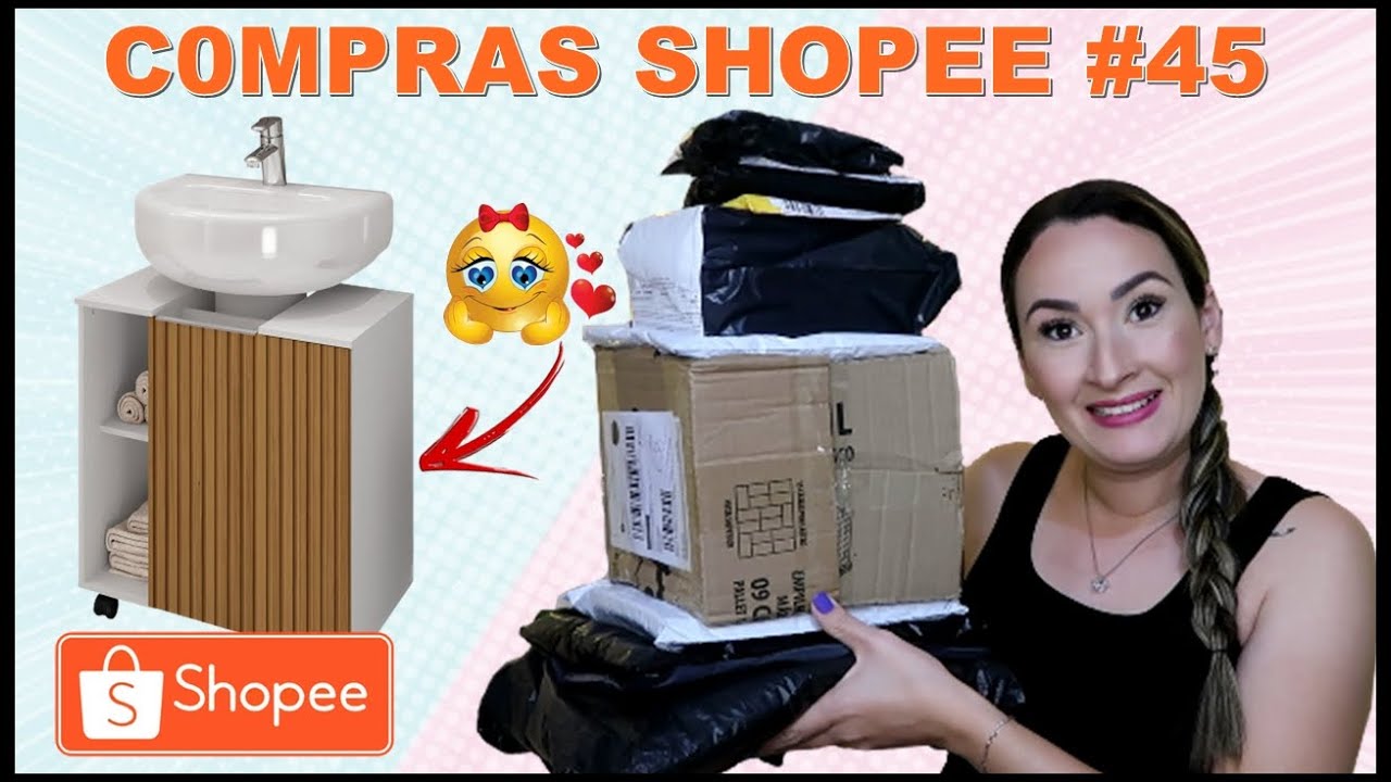 UNBOXING – COMPRINHAS SHOPEE #45 / MUITA COISA LEGAL